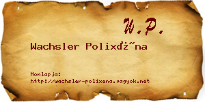 Wachsler Polixéna névjegykártya